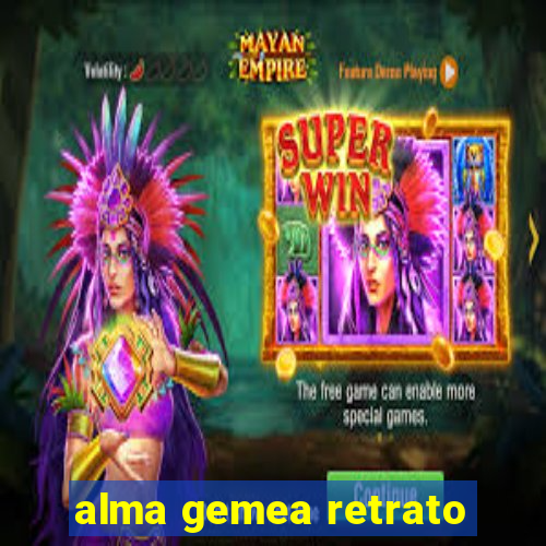 alma gemea retrato